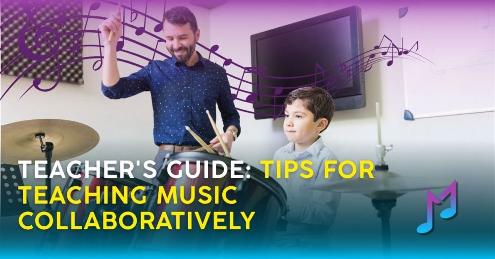 Teacher's Guide: Tips for Teaching Music Collaboratively