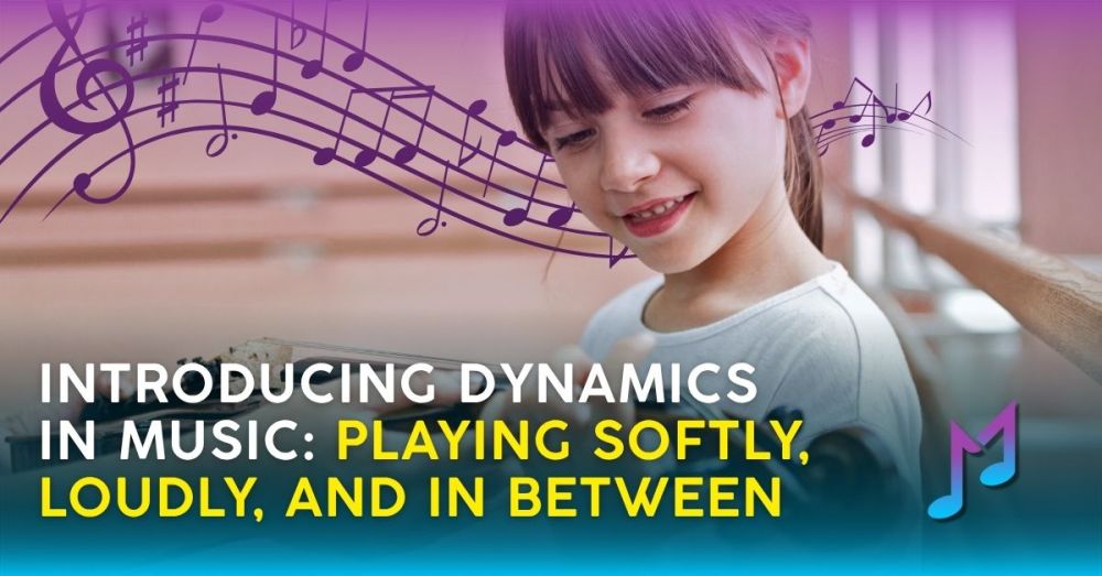 Introducing Dynamics in Music: Playing Softly, Loudly, and In Between