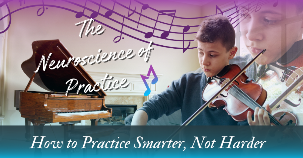 The Neuroscience of Practice: How to Practice Smarter, Not Harder