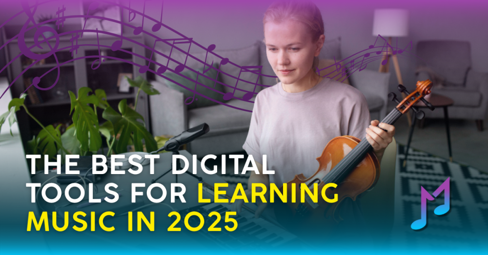 The Best Digital Tools for Learning Music in 2025