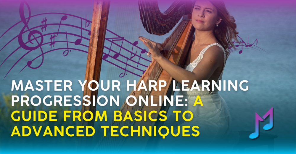 Master Your Harp Learning Progression Online: A Guide from Basics to Advanced Techniques