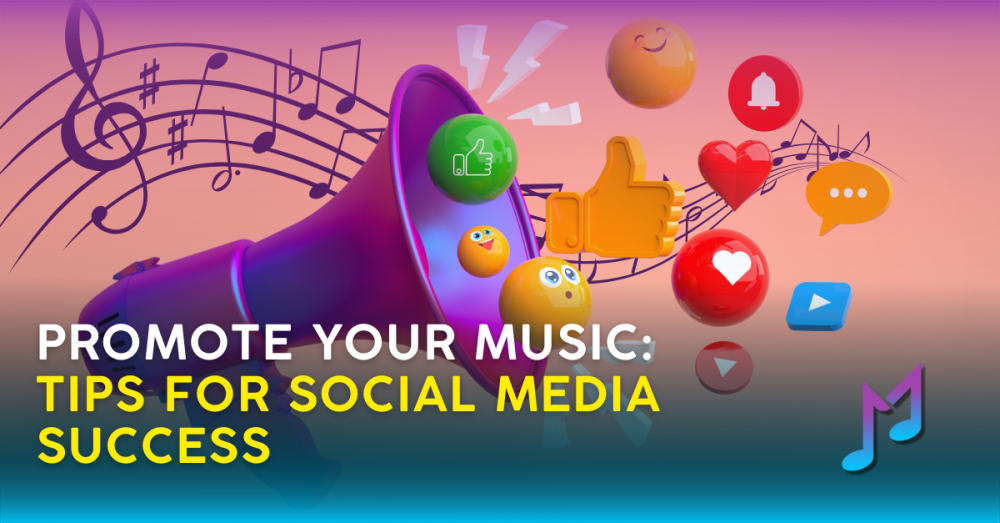 Promote Your Music: Tips for Social Media Success